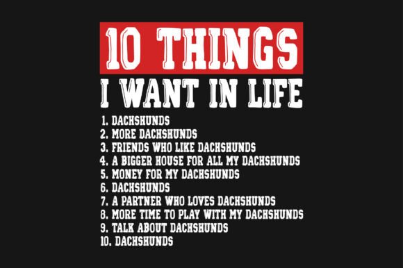 Review: 10 Things I Want in Life Dachshunds PNG