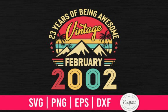 Vintage 2002 February 23th Birthday Review